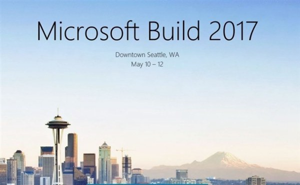 Win10 RS3来了！微软Build 2017开发者大会开放注册